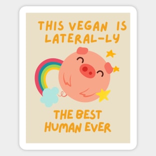 Literally The Best Human Ever Funny Vegan Pun Sticker